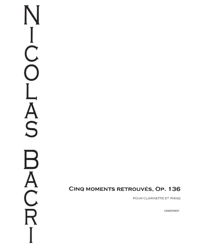 5 Moments Retrouvés Op. 136 — Nicolas Bacri