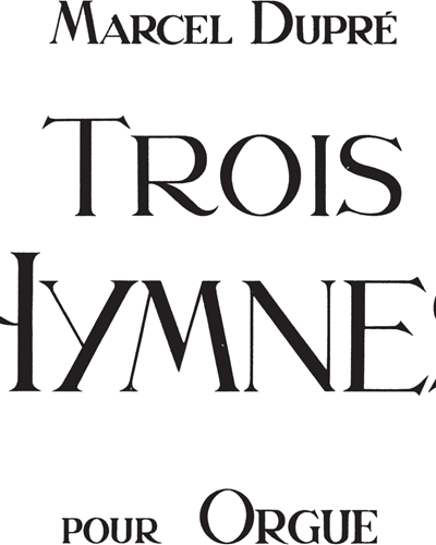 Three Hymns, op. 58 — Marcel Dupré