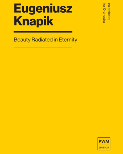 Beauty Radiated in Eternity — Eugeniusz Knapik