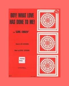 Boy! What Love Has Done To Me! (from 'Girl Crazy') — 格什温