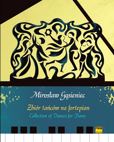 Collection of Dances for Piano — Mirosław Gąsieniec