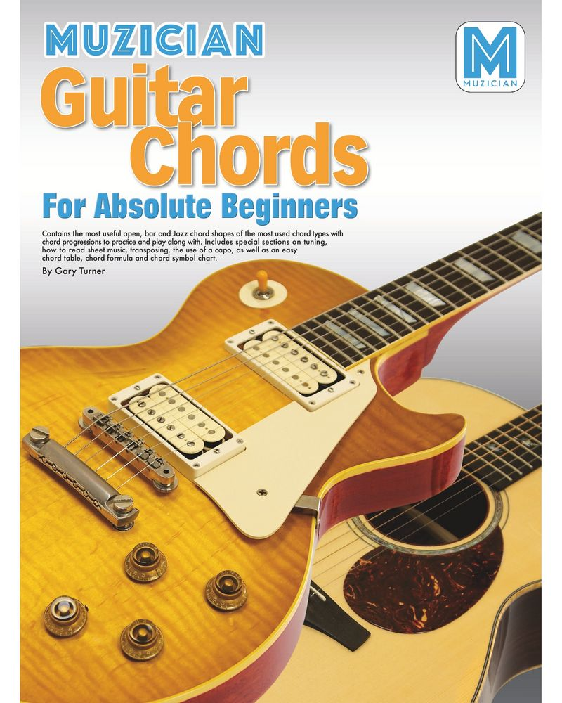 Guitar Chords for Absolute Beginners — Muzician.com