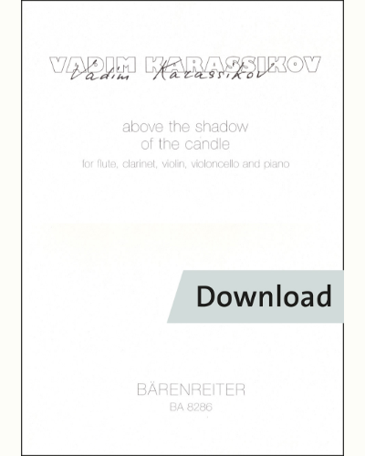 above the shadow of the candle für Flöte, Klarinette, Violine, Cello, Klavier — Karassikov Vadim