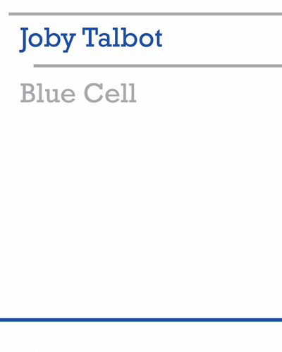 Blue Cell — Joby Talbot