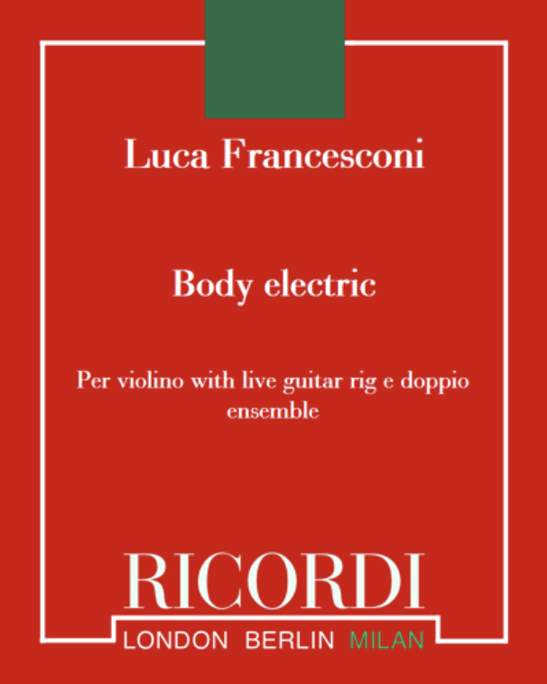 Body Electric — Luca Francesconi