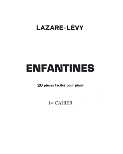 Enfantines, op. 30 — Lazare Lévy