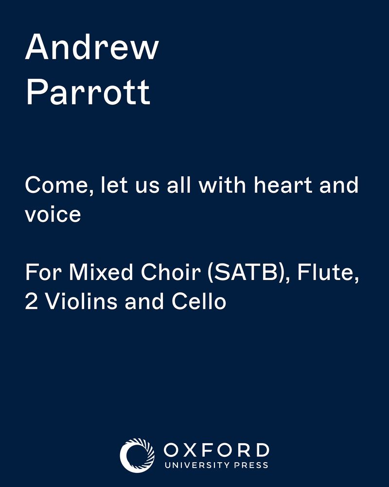 Come, let us all with heart and voice — Andrew Parrott