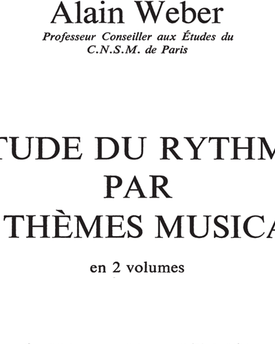 Étude Du Rythme Par Les Thèmes Musicaux Vol. 2 — Alain Weber