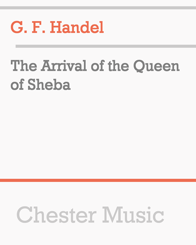 The Arrival of the Queen of Sheba, HWV 67 — 亨德尔