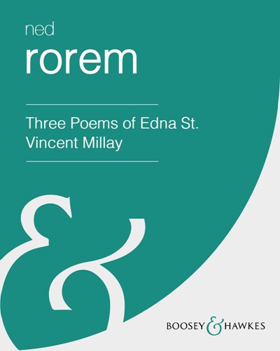 Three Poems of Edna St. Vincent Millay — Ned Rorem