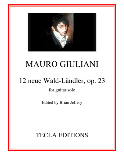 Twelve New Forest Ländler, op. 23 — 毛罗·朱利亚尼