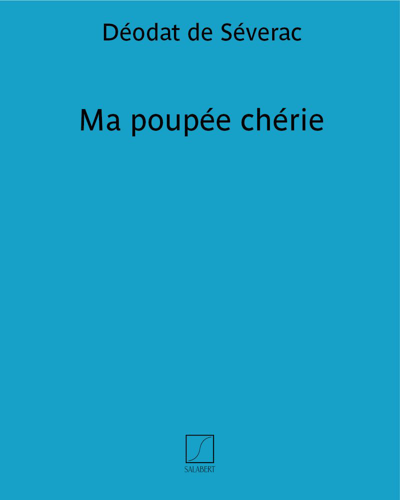 Ma poupée chérie — 德奥达·德·塞弗拉克