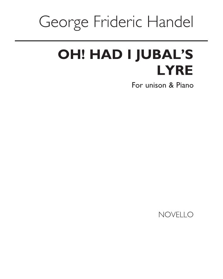 Oh! Had I Jubal's Lyre — 亨德尔
