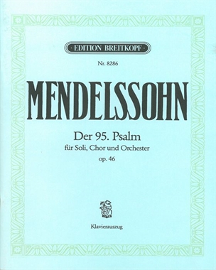 Psalm 95, op. 46, MWV A 16 'Kommt, lasst uns anbeten' — 门德尔松