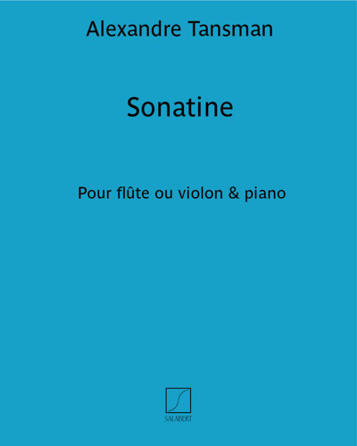 Sonatine for Flute (or Violin) and Piano — Alexandre Tansman