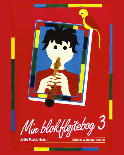 Min blokfløjtebog 3 — Jytte Kusk Holm