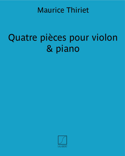 Four Pieces for Violin and Piano — Maurice Thiriet