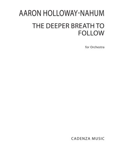 The Deeper Breath to Follow — Aaron Holloway-Nahum