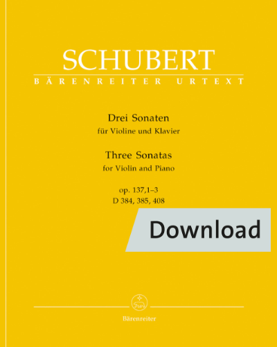 Three Sonatas for Violin and Piano op. 137, 1-3 D 384, 385, 408 — 舒伯特