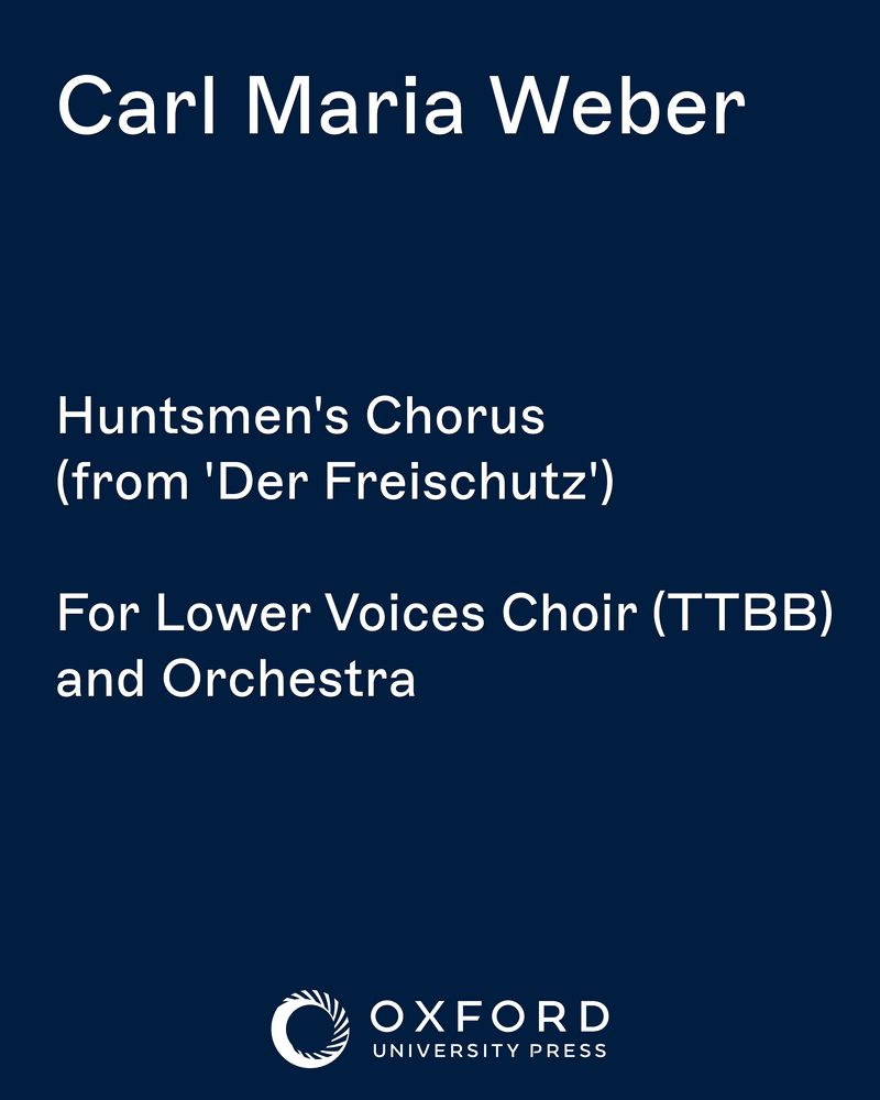 Huntsmen's Chorus (from 'Der Freischütz') — Carl Maria von Weber