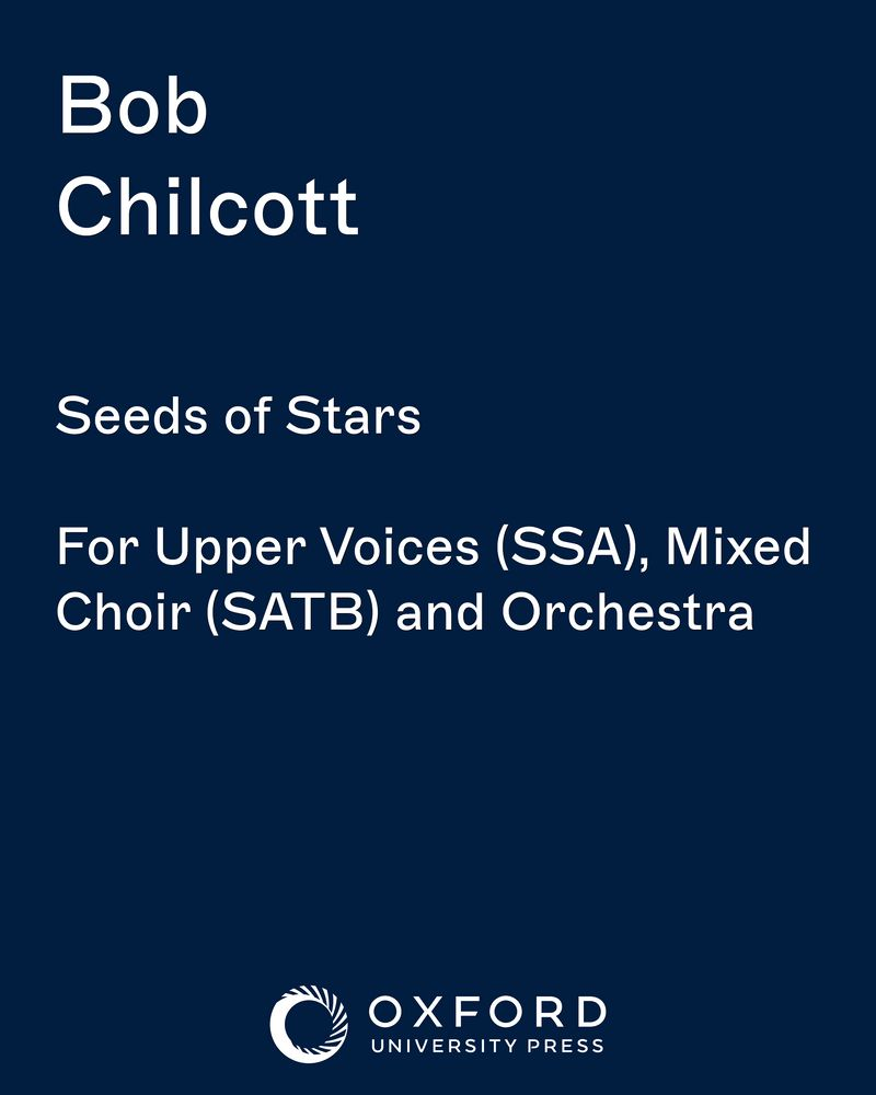 Seeds of Stars — Bob Chilcott
