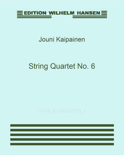 String Quartet No. 6 — Jouni Kaipainen