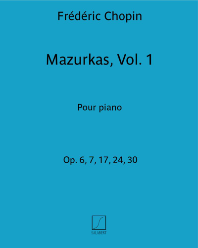 Mazurkas, opp. 6-7, 17, 24, 30 - Vol. 1 — 肖邦