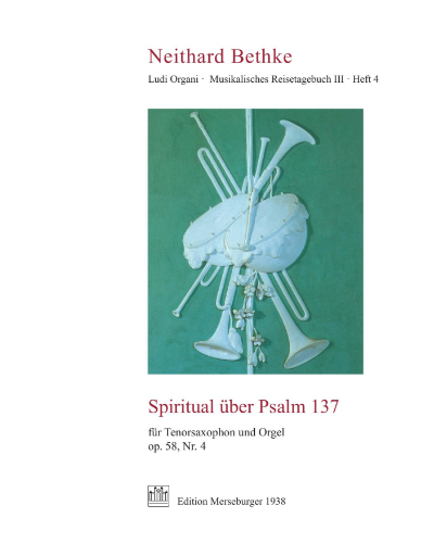 Psalm 137, op. 58 No. 4 — Neithard Bethke