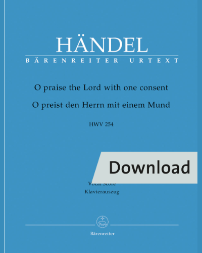 O praise the Lord with one consent HWV 254 — George Frideric Handel