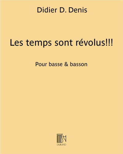 Les temps sont révolus!!! — Didier D. Denis