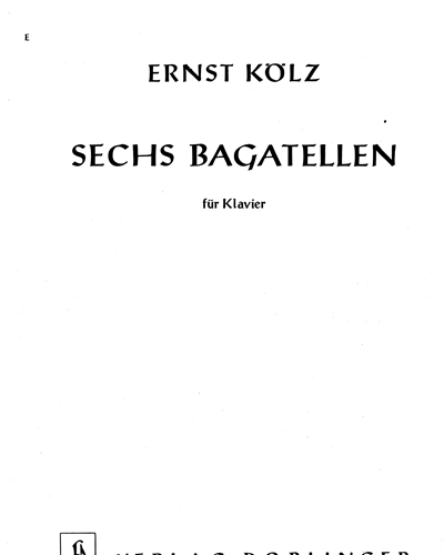 6 Bagatelles — Ernst Kölz