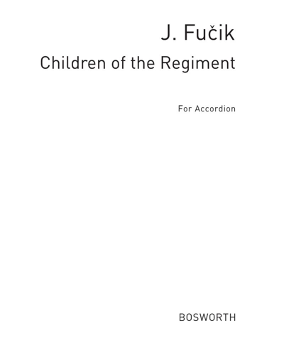 Children of the Regiment, op. 169 — 尤利乌斯·伏契克