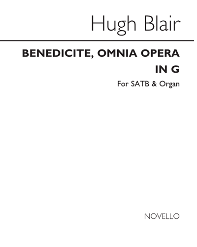 Benedicite, omnia Opera (in G) — Hugh Blair