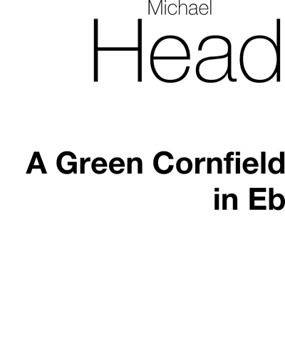 A Green Cornfield — Michael Head