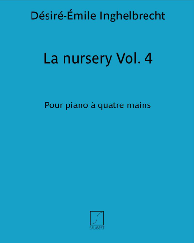 La nursery, Vol. 4 — Désiré-Émile Inghelbrecht