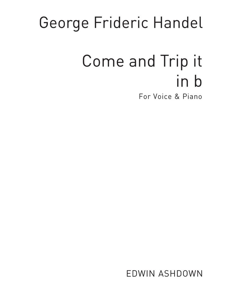 Come and Trip it (in B minor) — 亨德尔