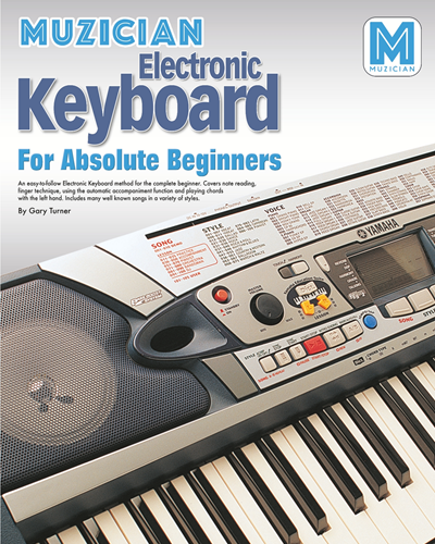 Electronic Keyboard for Absolute Beginners — Muzician.com