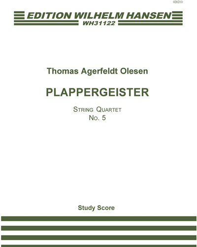 String Quartet No. 5, 'Plappergeister' — Thomas Agerfeldt Olesen