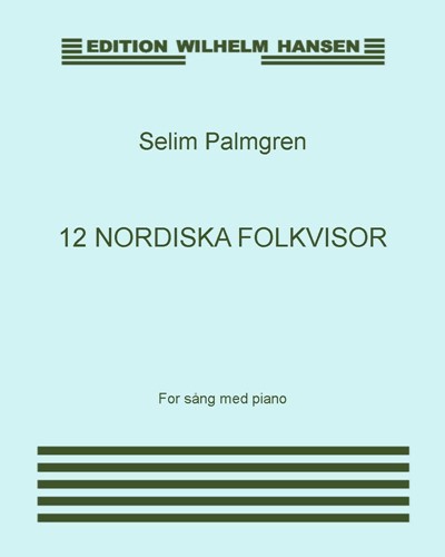 Twelve Nordic Folk Songs — Selim Palmgren