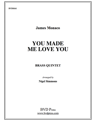 You Made Me Love You — James Monaco