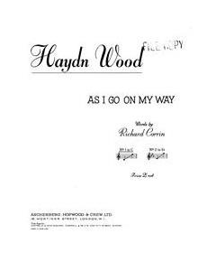 As I Go On My Way — Haydn Wood