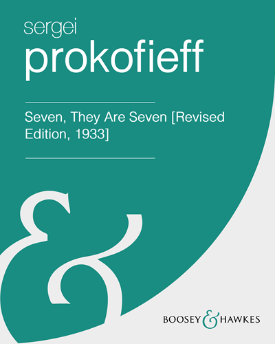 Seven, They Are Seven, op. 30 [Revised Edition, 1933] — Sergei Prokofiev