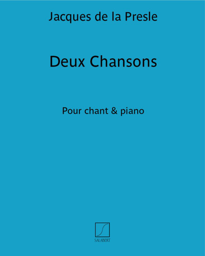 Deux Chansons — Jacques de la Presle