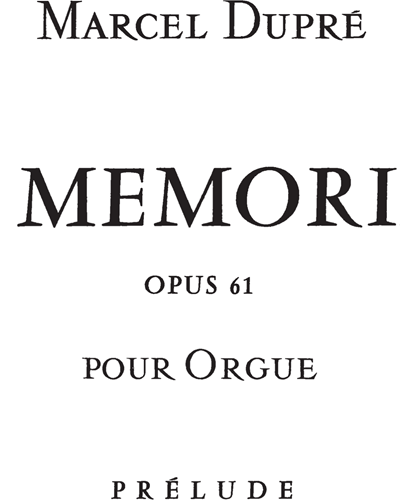 In Memoriam, op. 61, Vol. 1 — 马塞尔·迪普雷