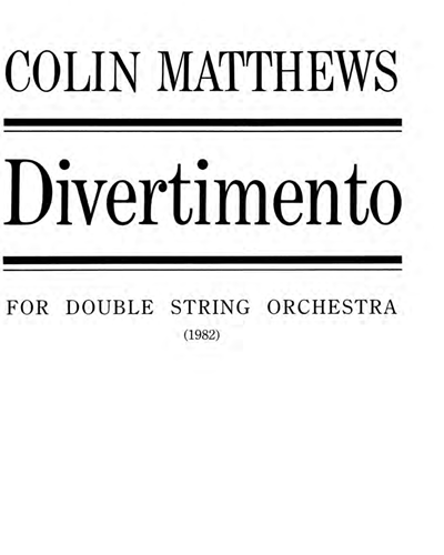 Divertimento, op. 21a — Colin Matthews