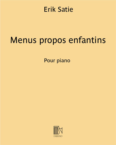 Menus propos enfantins — 萨蒂