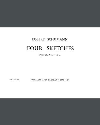 Four Sketches, op. 58 No. 3-4 — 舒曼