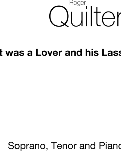 It Was a Lover and His Lass, op. 23/3 — Roger Quilter
