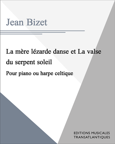 La mère lézarde danse et La valse du serpent soleil — Jean Bizet