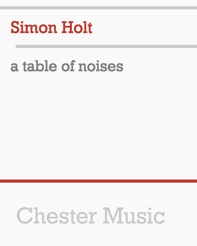 A Table of Noises — Simon Holt
